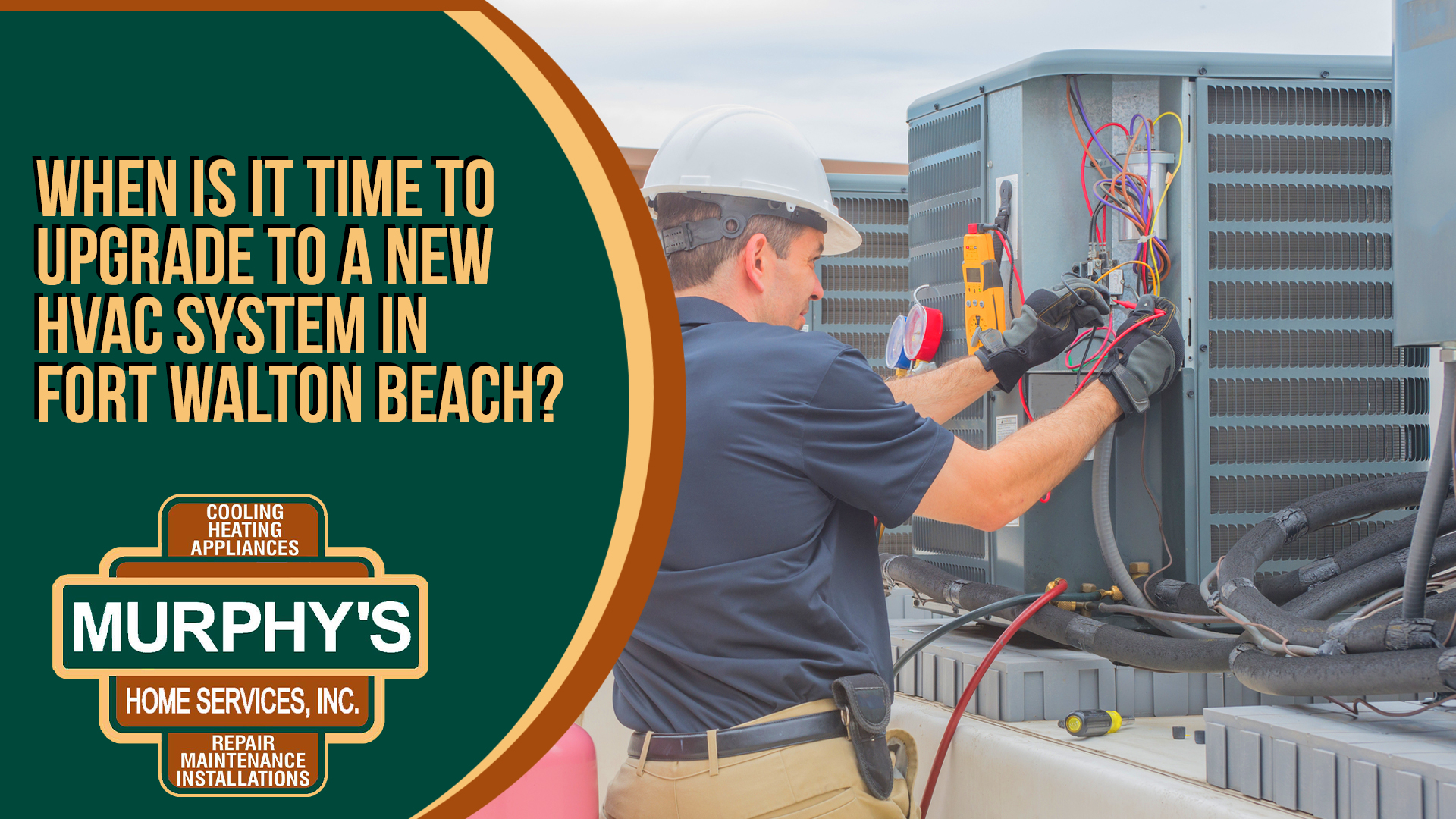 When is it Time to Upgrade to a New HVAC System in Fort Walton Beach